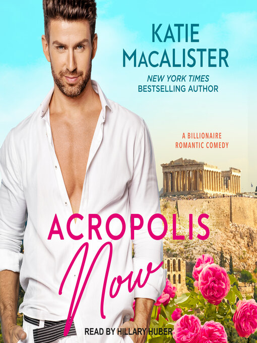 Title details for Acropolis Now by Katie MacAlister - Available